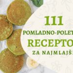 111 spomladansko-poletnih receptov za najmlajše